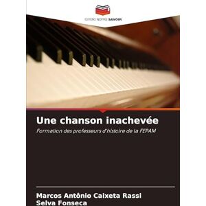 Antônio Caixeta Rassi, Marcos Une chanson inachevée: Formation des professeurs d'histoire de la FEPAM Antônio Caixeta Rassi, Marcos Une chanson inachevée: Formation des professeurs d'histoire de la FEPAM