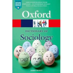 Scott A Dictionary of Sociology 4/e (Oxford Quick Reference) Scott A Dictionary of Sociology 4/e (Oxford Quick Reference)