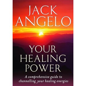Angelo, Jack Your Healing Power: A comprehensive guide to channelling your healing energies (Tom Thorne Novels) Angelo, Jack Your Healing Power: A comprehensive guide to channelling your healing energies (Tom Thorne Novels)