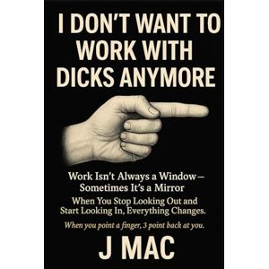 Mac, J I don't want to work with Dicks anymore Mac, J I don't want to work with Dicks anymore