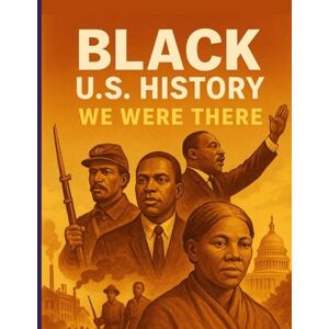 Poe, Marc BLACK PEOPLE IN U.S. HISTORY We Were There: We Were There Poe, Marc BLACK PEOPLE IN U.S. HISTORY We Were There: We Were There