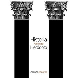 Heródoto Historia: Antología (El libro de bolsillo Clásicos de Grecia y Roma) Heródoto Historia: Antología (El libro de bolsillo Clásicos de Grecia y Roma)