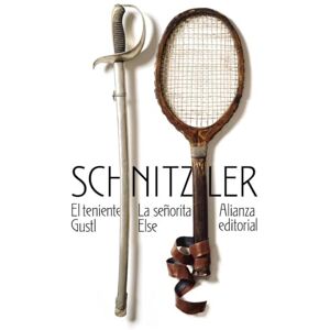 SCHNITZLER, ARTHUR EL TENIENTE GUSTL LA SEÑORITA ELSE SCHNITZLER, ARTHUR EL TENIENTE GUSTL LA SEÑORITA ELSE