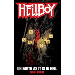 Hodge, Brian On Earth As It Is In Hell: Volume 1 (Hellboy) Hodge, Brian On Earth As It Is In Hell: Volume 1 (Hellboy)