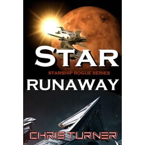 Turner, Chris Star Runaway (Starship Rogue) Turner, Chris Star Runaway (Starship Rogue)