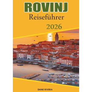RIVERA, DANE ROVINJ Reiseführer 2026: Erkundung alter Moscheen, Madrasas und Denkmäler der Seidenstraße RIVERA, DANE ROVINJ Reiseführer 2026: Erkundung alter Moscheen, Madrasas und Denkmäler der Seidenstraße