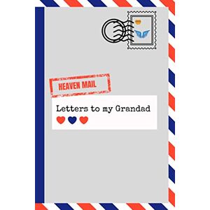 Reynolds, Lillian Letters to my Grandad in Heaven. Memories and Keepsake Book for Letters to your Grandpa : Healing and Therapeutic Writing. Thoughtful Gift for ... Cover, 100 Lined Pages, Size 6x9 inches Reynolds, Lillian Letters to my Grandad in Heaven. Memories and Keepsake Book for Letters to your Grandpa : Healing and Therapeutic Writing. Thoughtful Gift for ... Cover, 100 Lined Pages, Size 6x9 inches