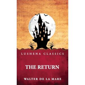 Walter de la Mare The Return Walter de la Mare The Return