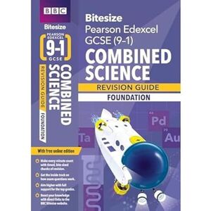 BBC Bitesize Edexcel GCSE Combined Science (Foundation) Revision Guide incl. online edition for 2026, 2027 exams BBC Bitesize Edexcel GCSE Combined Science (Foundation) Revision Guide incl. online edition for 2026, 2027 exams