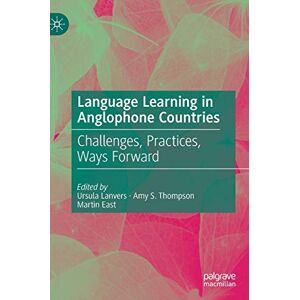 Language Learning in Anglophone Countries: Challenges, Practices, Ways Forward Language Learning in Anglophone Countries: Challenges, Practices, Ways Forward