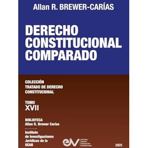 Brewer-Carías, Allan R Derecho Constitucional Comparado Brewer-Carías, Allan R Derecho Constitucional Comparado