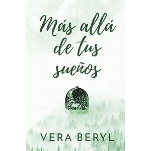 Beryl, Vera Más allá de tus sueños: Un romance small town feel good (Pineville) Beryl, Vera Más allá de tus sueños: Un romance small town feel good (Pineville)
