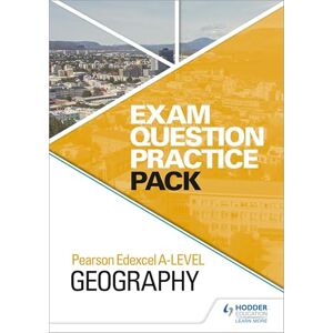 Education, Hodder Pearson Edexcel A-level Geography Exam Question Practice Pack Education, Hodder Pearson Edexcel A-level Geography Exam Question Practice Pack