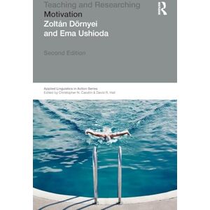 Dörnyei, Zoltán Teaching and Researching: Motivation (Applied Linguistics in Action) Dörnyei, Zoltán Teaching and Researching: Motivation (Applied Linguistics in Action)