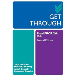 Chin, Teck Yew Get Through Final FRCR 2A: SBAs Chin, Teck Yew Get Through Final FRCR 2A: SBAs