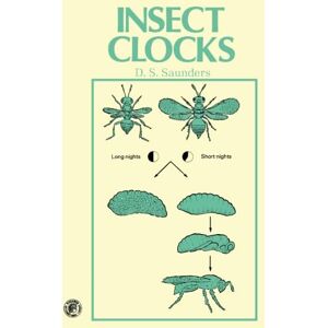 Saunders, D. S. Insect Clocks: Pergamon International Library of Science, Technology, Engineering and Social Studies Saunders, D. S. Insect Clocks: Pergamon International Library of Science, Technology, Engineering and Social Studies