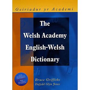 The Welsh Academy English-Welsh Dictionary The Welsh Academy English-Welsh Dictionary