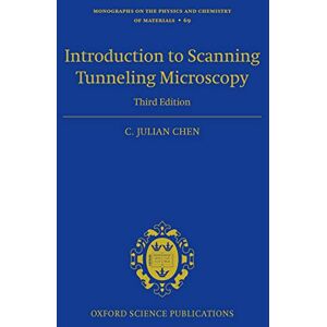 OUP Oxford Introduction to Scanning Tunneling Microscopy Third Edition (Monographs on the Physics and Chemistry of Materials Book 69) OUP Oxford Introduction to Scanning Tunneling Microscopy Third Edition (Monographs on the Physics and Chemistry of Materials Book 69)