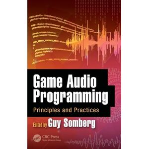 Game Audio Programming: Principles and Practices Game Audio Programming: Principles and Practices