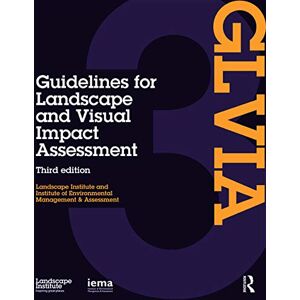 Landscape Institute Guidelines for Landscape and Visual Impact Assessment Landscape Institute Guidelines for Landscape and Visual Impact Assessment