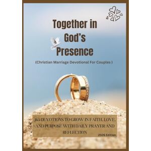 Publication, God’sOwn Together in God’s Presence (Christian Marriage Devotional For Couples ): 365 Devotions to Grow in Faith, Love, and Purpose with Daily Prayer and ... Edition) (Anchored in Christ Devotionals) Publication, God’sOwn Together in God’s Presence (Christian Marriage Devotional For Couples ): 365 Devotions to Grow in Faith, Love, and Purpose with Daily Prayer and ... Edition) (Anchored in Christ Devotionals)