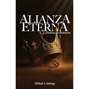 Santiago, Michael a Alianza Eterna Santiago, Michael a Alianza Eterna