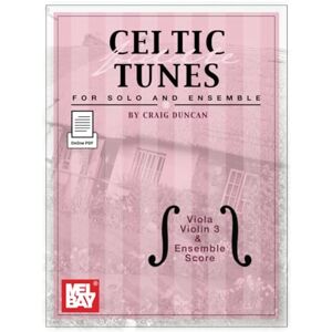 Duncan, Craig Celtic Fiddle Tunes for Solo and Ensemble Viola, Violin 3 & Ensemble Score Duncan, Craig Celtic Fiddle Tunes for Solo and Ensemble Viola, Violin 3 & Ensemble Score