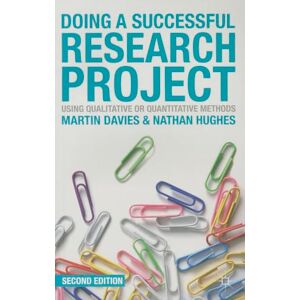 Davies, Martin Doing a Successful Research Project: Using Qualitative or Quantitative Methods Davies, Martin Doing a Successful Research Project: Using Qualitative or Quantitative Methods