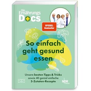 Riedl, Matthias Die Ernährungs-Docs So einfach geht gesund essen: Unsere besten Tipps und Tricks sowie 40 genial einfache 5-Zutaten-Rezepte SPIEGEL Bestseller Riedl, Matthias Die Ernährungs-Docs So einfach geht gesund essen: Unsere besten Tipps und Tricks sowie 40 genial einfache 5-Zutaten-Rezepte SPIEGEL Bestseller