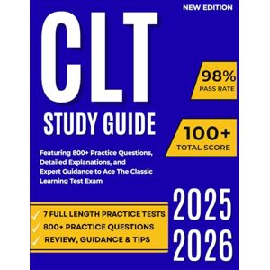 Milestone Publishing CLT Study Guide 2025-2026: Featuring 800+ Practice Questions, Detailed Explanations, and Expert Guidance to Ace The Classic Learning Test Exam Milestone Publishing CLT Study Guide 2025-2026: Featuring 800+ Practice Questions, Detailed Explanations, and Expert Guidance to Ace The Classic Learning Test Exam