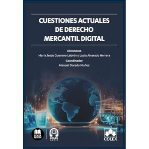 AA., VV. Cuestiones actuales de Derecho mercantil digital AA., VV. Cuestiones actuales de Derecho mercantil digital