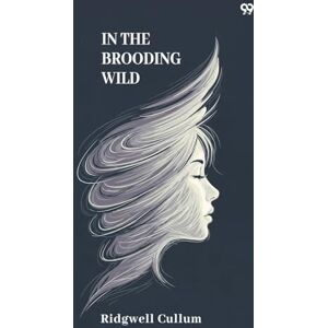 Cullum, Ridgwell In The Brooding Wild (Edition1) Cullum, Ridgwell In The Brooding Wild (Edition1)