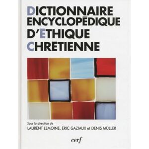 Éditions du Cerf DICTIONNAIRE ENCYCLOPÉDIQUE D'ÉTHIQUE CHRÉTIENNE (French Edition) Éditions du Cerf DICTIONNAIRE ENCYCLOPÉDIQUE D'ÉTHIQUE CHRÉTIENNE (French Edition)