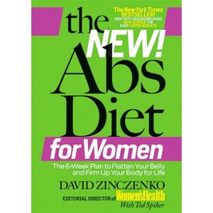 Zinczenko, David The New Abs Diet for Women: The Six-Week Plan to Flatten Your Stomach and Keep You Lean for Life Zinczenko, David The New Abs Diet for Women: The Six-Week Plan to Flatten Your Stomach and Keep You Lean for Life