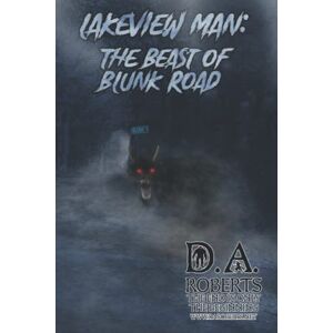 Roberts Lakeview Man: Beast of Blunk Road: 3 (The Lakeview Man Series) Roberts Lakeview Man: Beast of Blunk Road: 3 (The Lakeview Man Series)