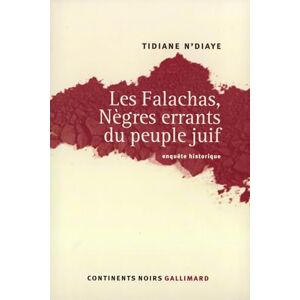 N'Diaye, Tidiane Les Falachas, Nègres errants du peuple juif: Enquête historique N'Diaye, Tidiane Les Falachas, Nègres errants du peuple juif: Enquête historique