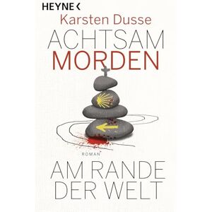 Dusse, Karsten Achtsam morden am Rande der Welt: Roman Geschenkausgabe Dusse, Karsten Achtsam morden am Rande der Welt: Roman Geschenkausgabe
