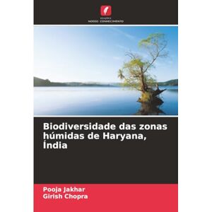 Jakhar, Pooja Biodiversidade das zonas húmidas de Haryana, Índia Jakhar, Pooja Biodiversidade das zonas húmidas de Haryana, Índia