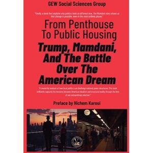 Group, Gew Social Sciences From Penthouse To Public Housing: Trump, Mamdani, And The Battle Over The American Dream Group, Gew Social Sciences From Penthouse To Public Housing: Trump, Mamdani, And The Battle Over The American Dream