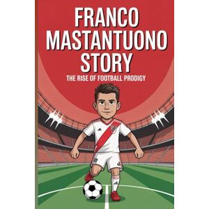 Albert, Alfred Franco Mastantuono story: The rise of football prodigy Albert, Alfred Franco Mastantuono story: The rise of football prodigy