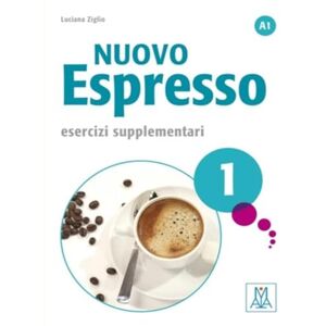 Ziglio, Luciana Nuovo Espresso 1 : Esercizi supplementari Ziglio, Luciana Nuovo Espresso 1 : Esercizi supplementari