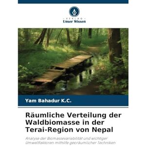 K.C., Yam Bahadur Räumliche Verteilung der Waldbiomasse in der Terai-Region von Nepal: Analyse der Biomassevariabilität und wichtiger Umweltfaktoren mithilfe georäumlicher Techniken K.C., Yam Bahadur Räumliche Verteilung der Waldbiomasse in der Terai-Region von Nepal: Analyse der Biomassevariabilität und wichtiger Umweltfaktoren mithilfe georäumlicher Techniken