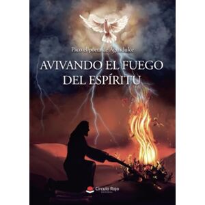 Paco el poeta de Aguadulce Avivando el fuego del espíritu Paco el poeta de Aguadulce Avivando el fuego del espíritu