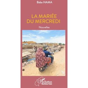 Hama La mariée du mercredi: Nouvelles (Harmattan Burkina Faso) Hama La mariée du mercredi: Nouvelles (Harmattan Burkina Faso)