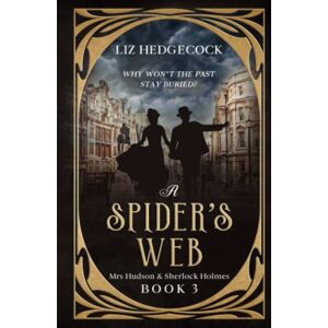 Hedgecock, Liz A Spider's Web (Mrs Hudson & Sherlock Holmes) Hedgecock, Liz A Spider's Web (Mrs Hudson & Sherlock Holmes)