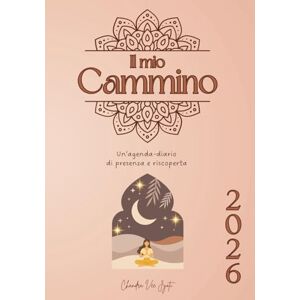 Jyoti, Chandra Vee Il mio Cammino nel 2026 – Agenda e journal di presenza e riscoperta: Planner mensili e settimanali con spazi di riflessione, mindfulness e riconnessione per coltivare equilibrio e benessere interiore. Jyoti, Chandra Vee Il mio Cammino nel 2026 – Agenda e journal di presenza e riscoperta: Planner mensili e settimanali con spazi di riflessione, mindfulness e riconnessione per coltivare equilibrio e benessere interiore.