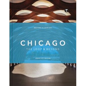 Trope Chicago: The Loop and Beyond: Beyond the Loop (Trope City Editions) Trope Chicago: The Loop and Beyond: Beyond the Loop (Trope City Editions)