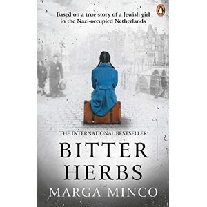 Minco, Marga Bitter Herbs: Based on a true story of a Jewish girl in the Nazi-occupied Netherlands Minco, Marga Bitter Herbs: Based on a true story of a Jewish girl in the Nazi-occupied Netherlands