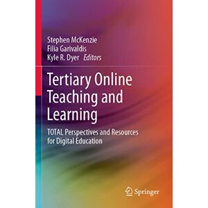 Tertiary Online Teaching and Learning: TOTAL Perspectives and Resources for Digital Education Tertiary Online Teaching and Learning: TOTAL Perspectives and Resources for Digital Education