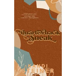 Steiner, Kandi Quarterback Sneak: A Forbidden Sports Romance: Special Edition (Red Zone Rivals: Special Edition) Steiner, Kandi Quarterback Sneak: A Forbidden Sports Romance: Special Edition (Red Zone Rivals: Special Edition)